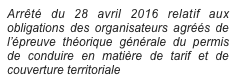 Arrêté du 28 avril 2016 relatif aux obligations des organisateurs agréés de l’épreuve théorique générale du permis de conduire en matière de tarif et de couverture territoriale