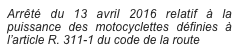 Arrêté du 13 avril 2016 relatif à la puissance des motocyclettes définies à l’article R. 311-1 du code de la route
