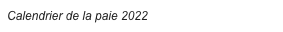 Calendrier de la paie 2022